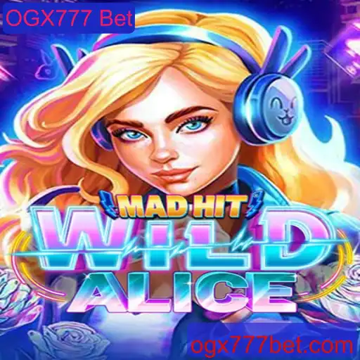 Explorando o Universo de MadHitWildAlice: Um Mergulho no Mundo de OGX777 Bet